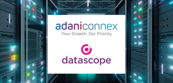 Datascope supports AdaniConneX, a joint venture formed of Adani Group and EdgeConneX, in India