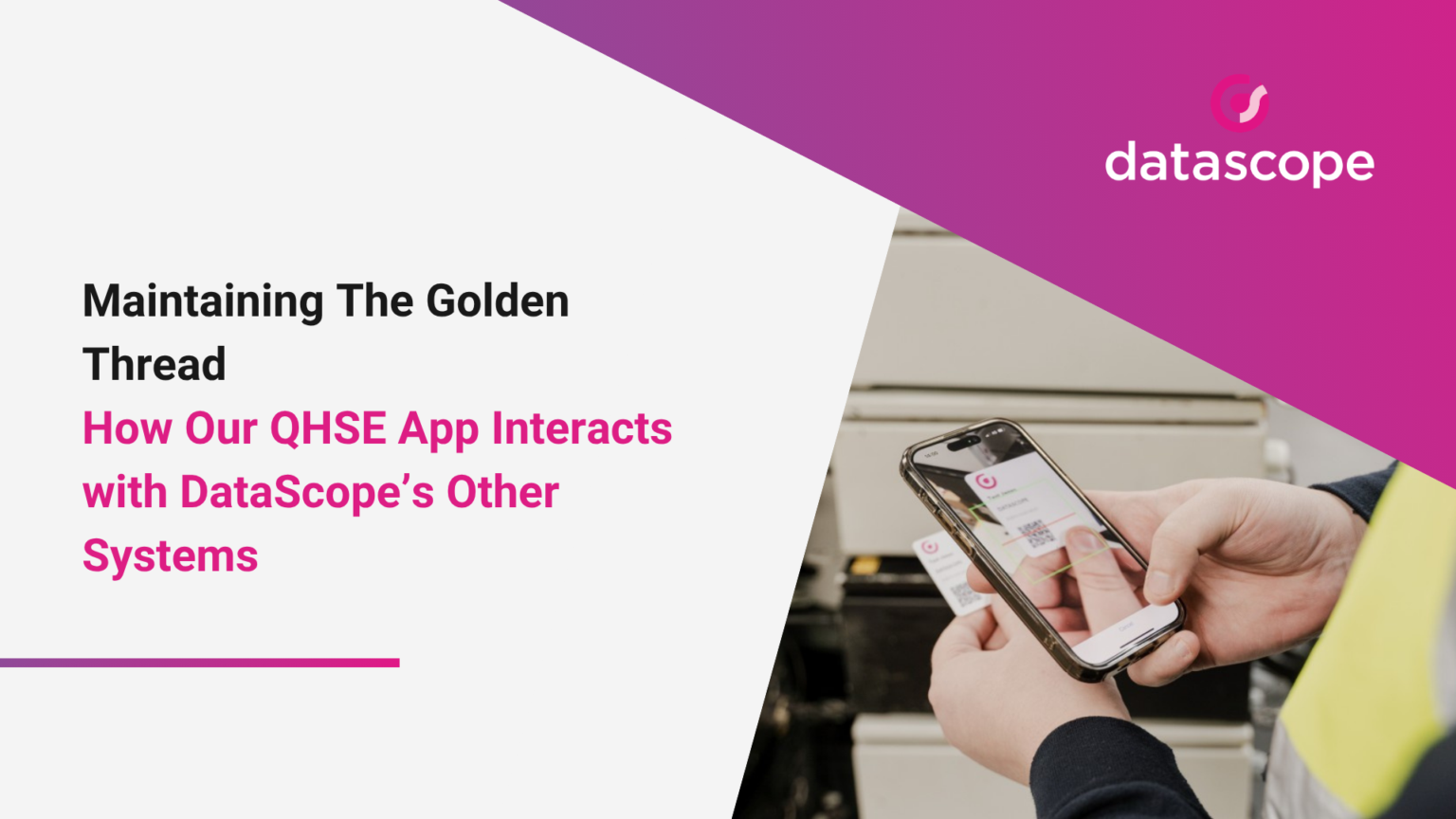 How our QHSE app interacts with DataScope's other systems - DataScope